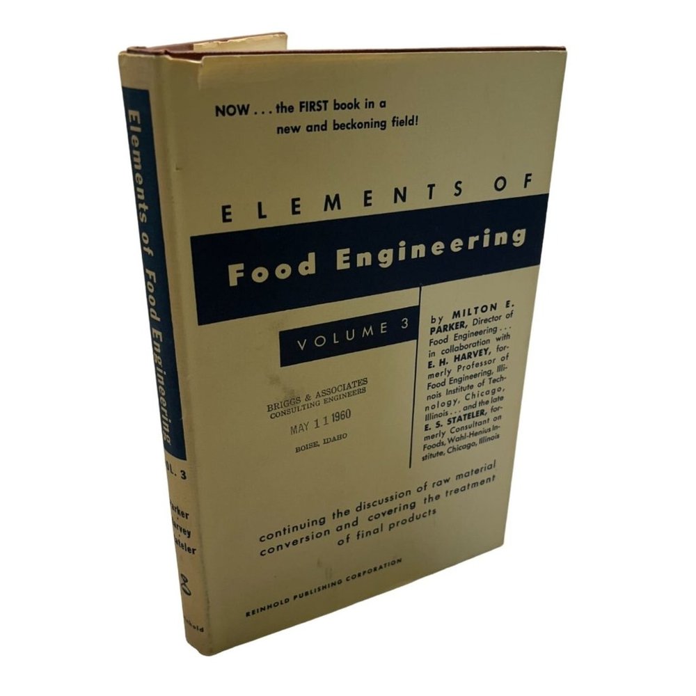 Elements of Food Engineering Vol 3 by Milton Parker 1st Ed 1954 Unit Operations